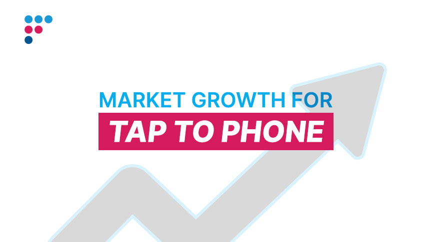 Market growth for Tap to Phone
